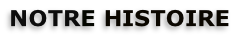 NOTRE HISTOIRE