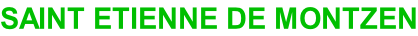 SAINT ETIENNE DE MONTZEN