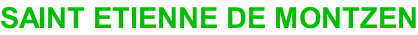 SAINT ETIENNE DE MONTZEN